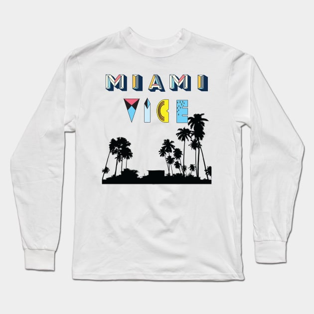 Miami Vice Long Sleeve T-Shirt by Adys